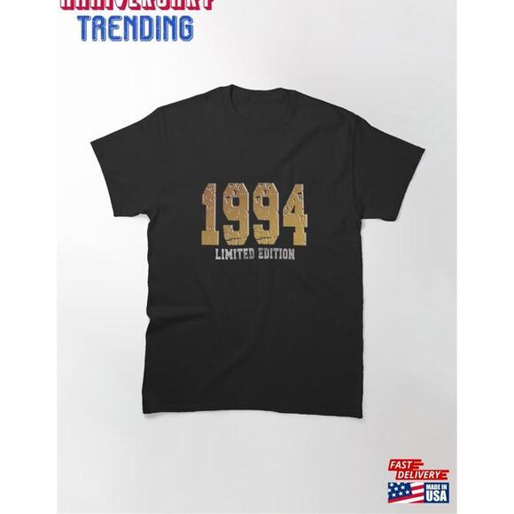 Other - Born In 1994 Limited Edition Classic Tshirt Unisex